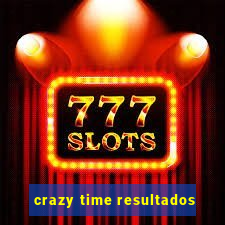 crazy time resultados
